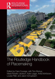 Title: The Routledge Handbook of Placemaking, Author: Cara Courage