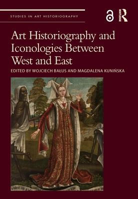 Art Historiography and Iconologies Between West East