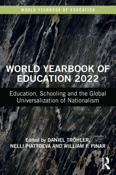 World Yearbook of Education 2022: Education, Schooling and the Global Universalization Nationalism