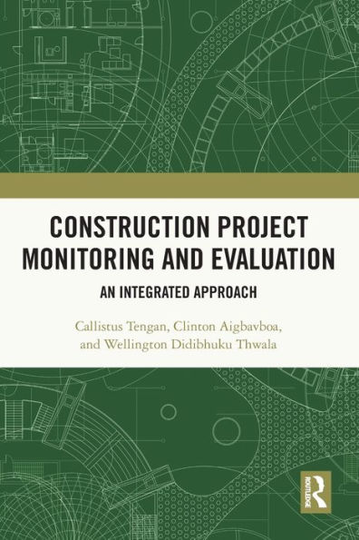 Construction Project Monitoring and Evaluation: An Integrated Approach