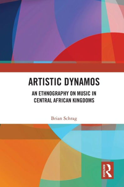 Artistic Dynamos: An Ethnography on Music Central African Kingdoms