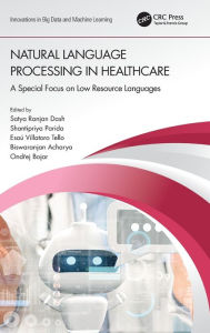 Title: Natural Language Processing In Healthcare: A Special Focus on Low Resource Languages, Author: Satya Ranjan Dash