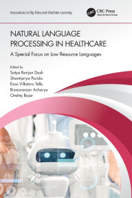 Title: Natural Language Processing In Healthcare: A Special Focus on Low Resource Languages, Author: Satya Ranjan Dash