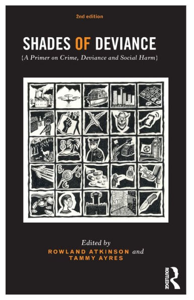 Shades of Deviance: A Primer on Crime, Deviance and Social Harm