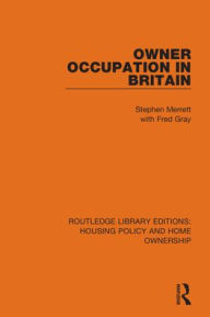 Title: Owner-Occupation in Britain, Author: Stephen Merrett