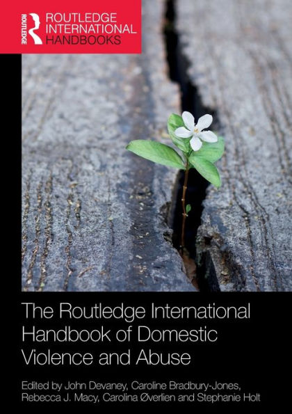 The Routledge International Handbook of Domestic Violence and Abuse