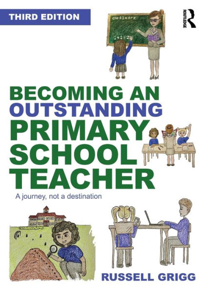 Becoming an Outstanding Primary School Teacher: a journey, not destination