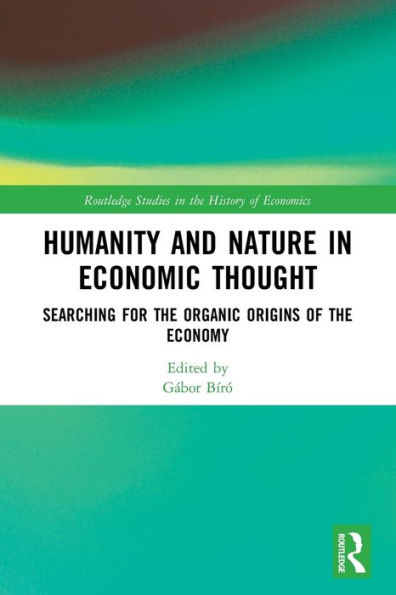 Humanity and Nature Economic Thought: Searching for the Organic Origins of Economy