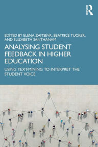 Title: Analysing Student Feedback in Higher Education: Using Text-Mining to Interpret the Student Voice, Author: Elena Zaitseva