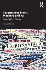 Title: Coronavirus News, Markets and AI: The COVID-19 Diaries, Author: Pankaj Sharma