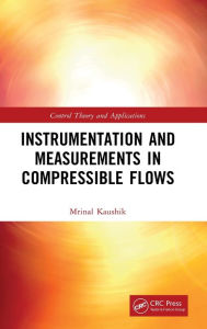 Title: Instrumentation and Measurements in Compressible Flows, Author: Mrinal Kaushik