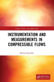 Title: Instrumentation and Measurements in Compressible Flows, Author: Mrinal Kaushik