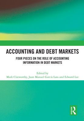 Accounting and Debt Markets: Four Pieces on the Role of Information Markets