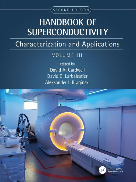 Handbook of Superconductivity: Characterization and Applications, Volume Three