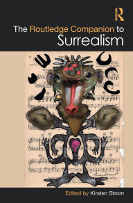 Title: The Routledge Companion to Surrealism, Author: Kirsten Strom
