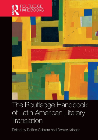 The Routledge Handbook of Latin American Literary Translation