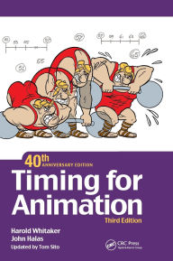Title: Timing for Animation, 40th Anniversary Edition, Author: Harold Whitaker