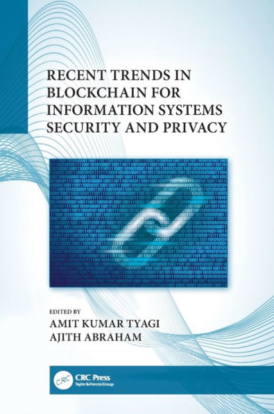 Recent Trends Blockchain for Information Systems Security and Privacy