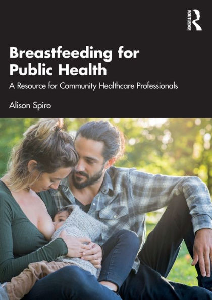 Breastfeeding for Public Health: A Resource Community Healthcare Professionals