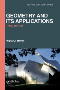 Title: Geometry and Its Applications, Author: Walter Meyer