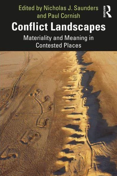 Conflict Landscapes: Materiality and Meaning Contested Places