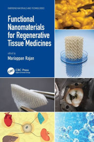 Title: Functional Nanomaterials for Regenerative Tissue Medicines, Author: Mariappan Rajan