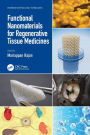 Functional Nanomaterials for Regenerative Tissue Medicines