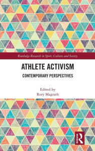 Title: Athlete Activism: Contemporary Perspectives, Author: Rory Magrath