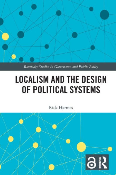 Localism and the Design of Political Systems