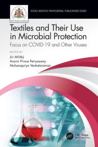 Title: Textiles and Their Use in Microbial Protection: Focus on COVID-19 and Other Viruses, Author: Jiri Militky