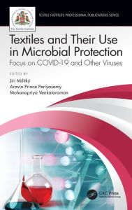 Title: Textiles and Their Use in Microbial Protection: Focus on COVID-19 and Other Viruses, Author: Jiri Militky