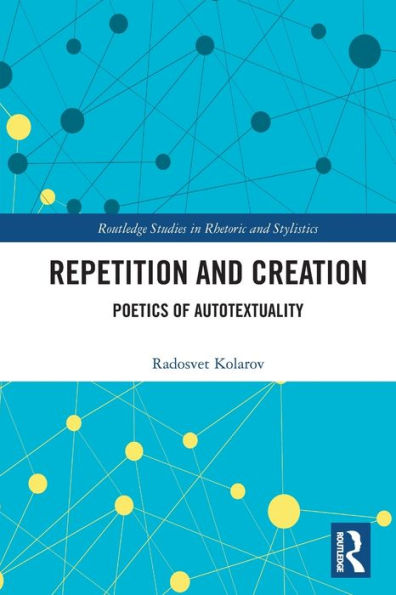 Repetition and Creation: Poetics of Autotextuality