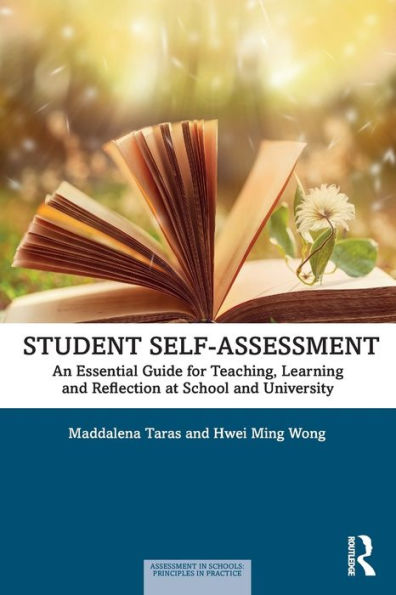 Student Self-Assessment: An Essential Guide for Teaching, Learning and Reflection at School University