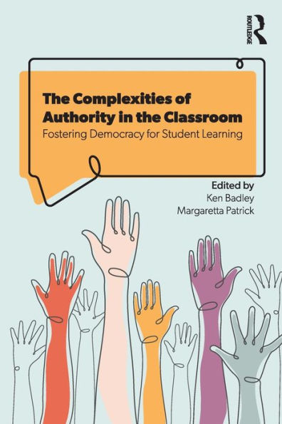 the Complexities of Authority Classroom: Fostering Democracy for Student Learning