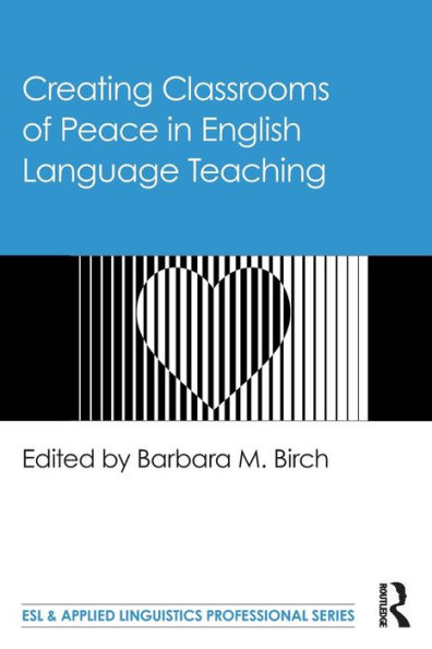 Creating Classrooms of Peace English Language Teaching