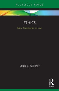 Title: Ethics: New Trajectories in Law, Author: Louis Wolcher