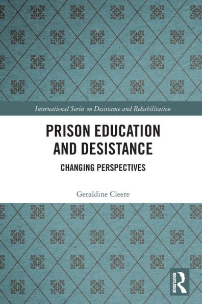 Prison Education and Desistance: Changing Perspectives