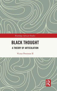 Ebook download epub free Black Thought: A Theory of Articulation by 