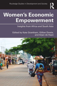 Title: Women's Economic Empowerment: Insights from Africa and South Asia, Author: Kate Grantham