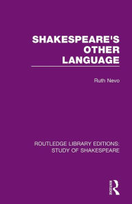 Title: Shakespeare's Other Language, Author: Ruth Nevo