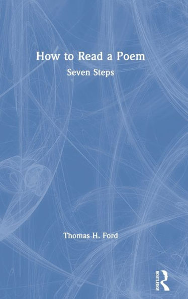 How to Read a Poem: Seven Steps