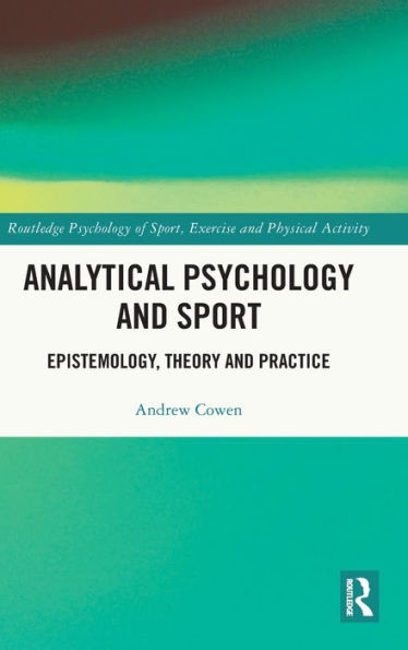 Analytical Psychology and Sport: Epistemology, Theory Practice