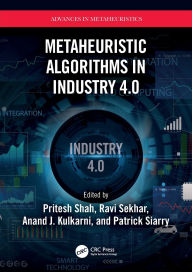 Title: Metaheuristic Algorithms in Industry 4.0, Author: Pritesh Shah