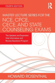 Mobi free download books Master Lecture Series for the NCE, CPCE, CECE, and State Counseling Exams: The Updated and Expanded Vital Information and Review Questions Program 9780367699536 by Howard Rosenthal