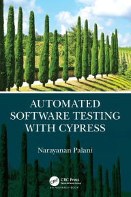 Title: Automated Software Testing with Cypress, Author: Narayanan Palani
