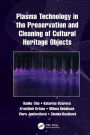 Plasma Technology in the Preservation and Cleaning of Cultural Heritage Objects