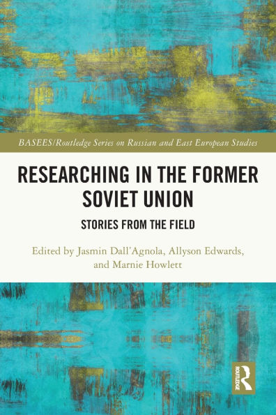 Researching the Former Soviet Union: Stories from Field