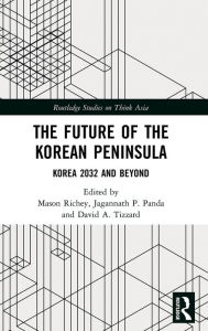 Title: The Future of the Korean Peninsula: Korea 2032 and Beyond, Author: Mason Richey