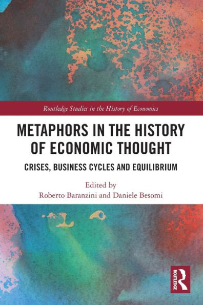 Metaphors the History of Economic Thought: Crises, Business Cycles and Equilibrium