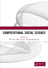 Title: Computational Social Science: Proceedings of the 1st International Conference on New Computational Social Science (ICNCSS 2020), September 25-27, 2020, Guangzhou, China, Author: Wei Luo